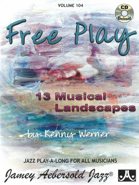 Free Play : 13 Musical Landscapes by Kenny Werner.