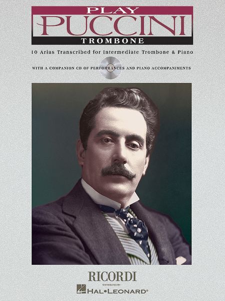 Play Puccini : 10 Arias transcribed For Intermediate Trombone and Piano.