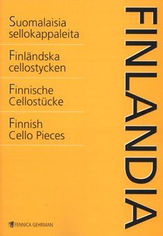 Finlandia : Finnish Cello Pieces / edited by Vili Pullinen.