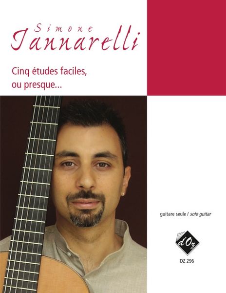 Cinq Etudes Faciles, Ou Presque : For Solo Guitar. Intermediaire.