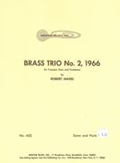 Brass Trio No. 2, 1966 : For Trumpet, Horn And Trombone.