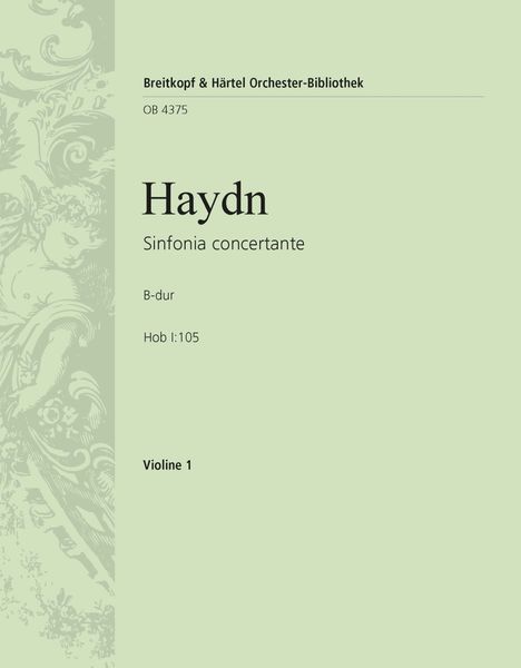 Sinfonia Concertante In B Flat Major Op. 84 Hob. I:105 - Violin 1 Part.