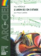 Jardin Ou L'On S' Attarde : Pour Harpe A Pedales.