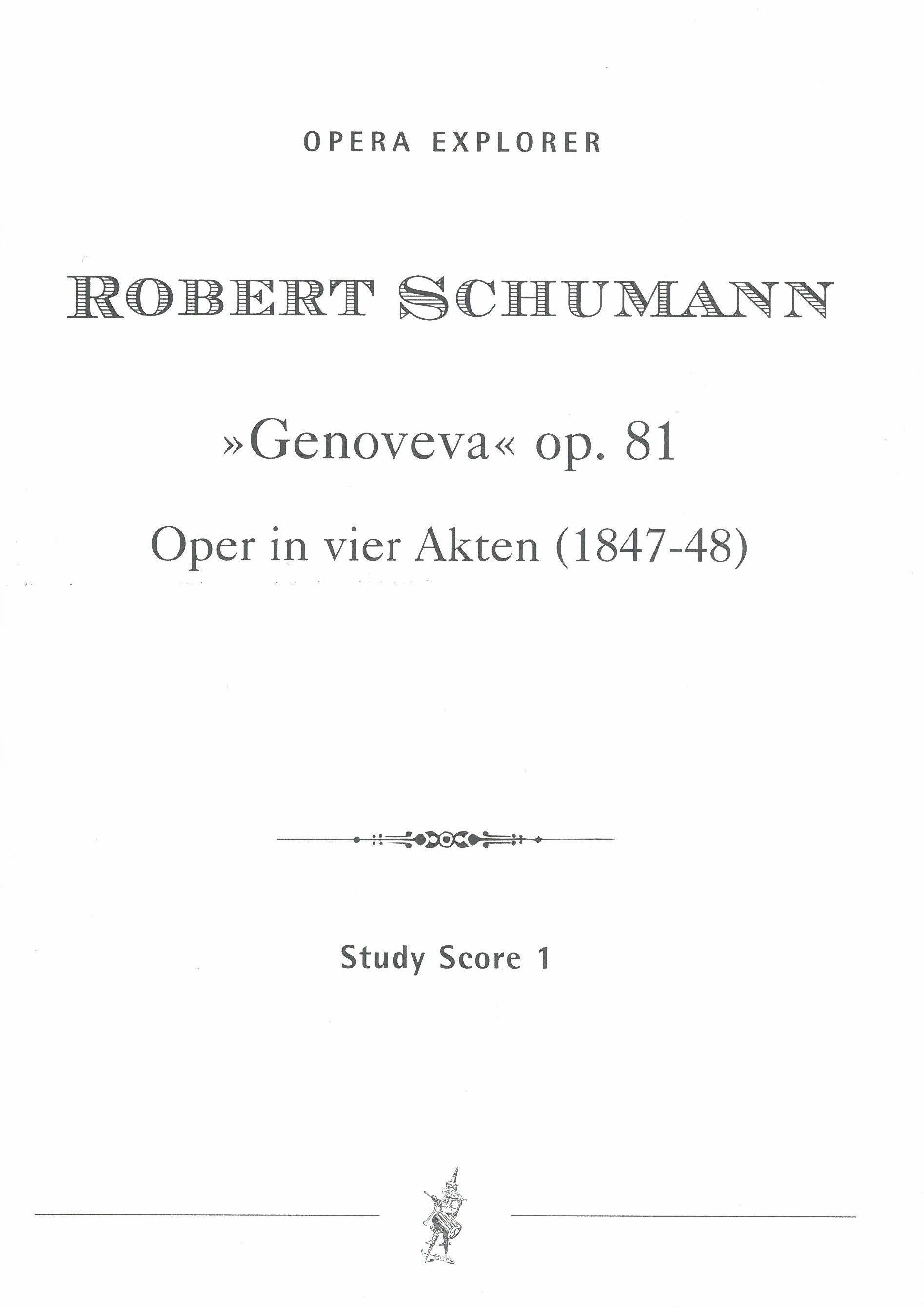 Genoveva Op. 81 : Oper In Vier Akten (1847-48).