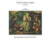 Fifteen Organ Trios, 1512-1916 / Edited By Hermann Keller.
