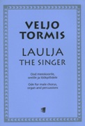 Laulja (The Singer) : Ode For Male Chorus, Organ and Percussions (1974).