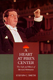 Heart At Fire's Center : The Life And Music Of Bernard Herrmann.