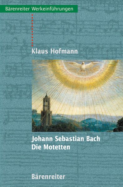 Johann Sebastian Bach : Die Motetten.