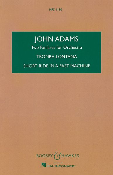 Two Fanfares For Orchestra : Tromba Lontana & Short Ride In A Fast Machine.