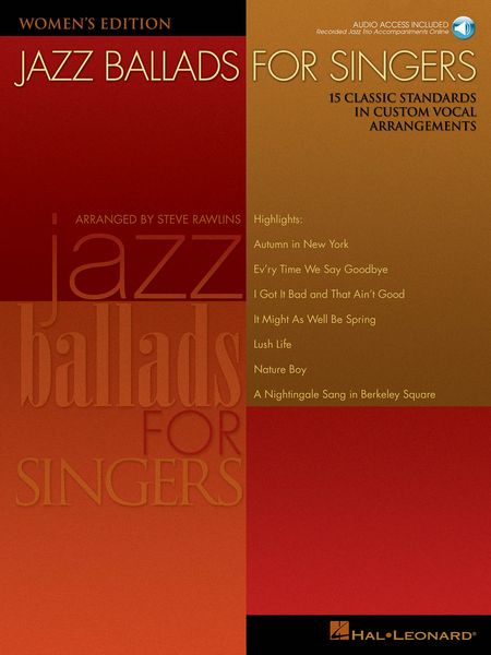 Jazz Ballads For Singers : 15 Classics Standards In Custom Vocal Arrangements - Women's Edition.