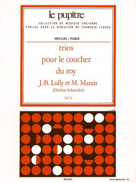 Trios Pour le Coucher Du Roy / edited by Herbert Schneider.