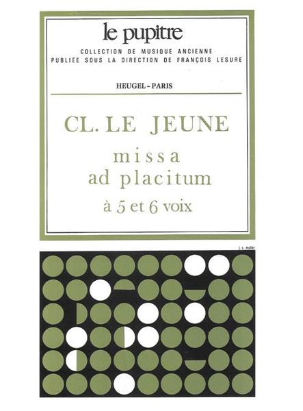 Missa Ad Placitum (1607) : Pour 5 Voix A Cappella / edited by Michel Sanvoisin.