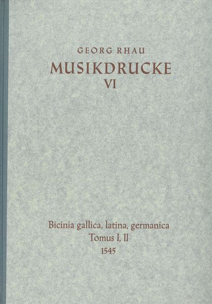 Bicinia Gallica, Latina, Germanica : Tomus I, II - 1545.