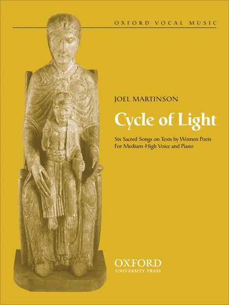 Cycle Of Light : Six Sacred Songs On Texts by Women Poets For Medium-High Voice and Piano.