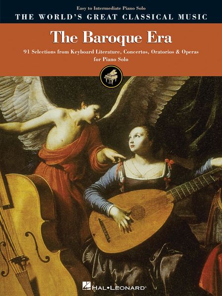 Baroque Era : 91 Selections From Keyboard Literature, Concertos, Oratorios & Operas For Piano Solo.