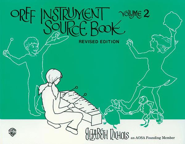 Orff Instrument Source Book, Vol. 2 - Revised Edition.