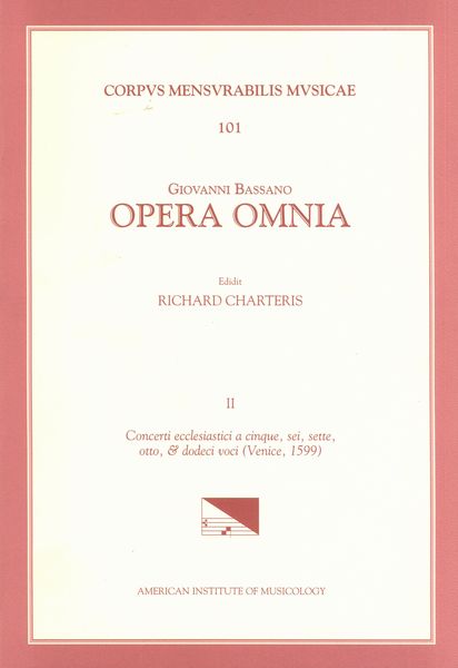 Opera Omnia, Part 2 : Concerti Ecclesiastici A Cinque, Sei, Sette, Otto & Dodeci Voci (Venice 1599).