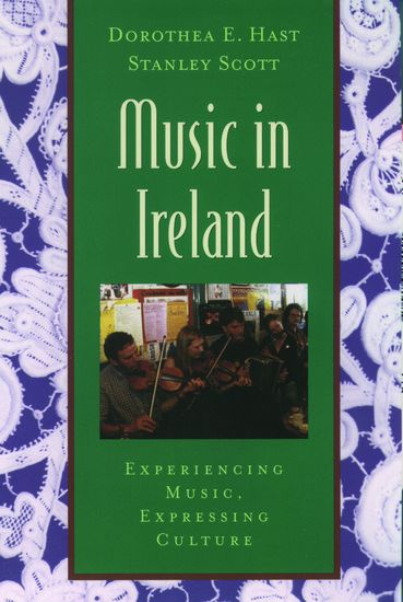 Music In Ireland : Experiencing Music, Expressing Culture.