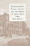 Schumann's Piano Cycles and The Novels Of Jean Paul.