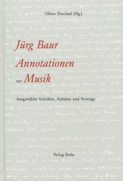Annotationen Zur Musik : Ausgewählte Schriften, Aufsätze und Vorträge / Hrsg. Oliver Drechsel.