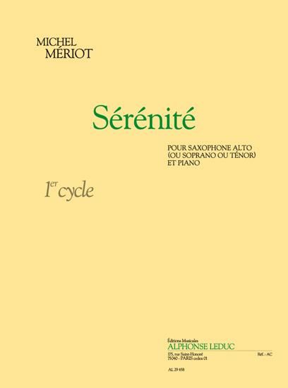 Serenite : Pour Saxophone Alto (Ou Soprano Ou Tenor) Et Piano.