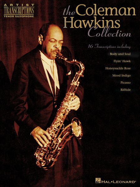 Coleman Hawkins Collection : For Tenor Saxophone.