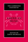 Cambridge History of American Music / edited by David Nicholls.