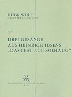 Drei Gesänge Aus Heinrich Ibsens Das Fest Auf Solhaug.