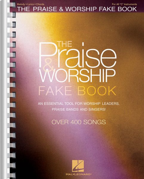 Praise and Worship Fake Book - C Edition.