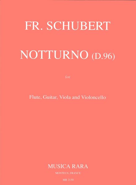 Notturno (D.96) For Flute, Guitar, Viola and Violoncello / edited by Franz Vester.