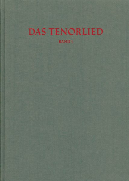 Tenorlied : Mehrstimmige Lieder In Deutschen Quellen 1450-1480 - Band 1 : Drucke.