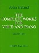 Complete Works For Voice and Piano, Vol. 3 : For Voice and Piano.