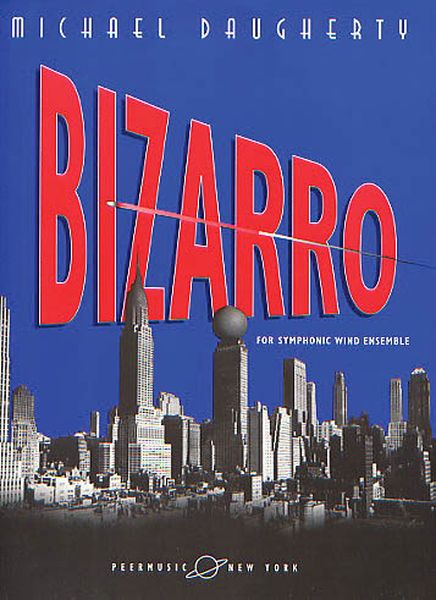 Bizarro : For Symphonic Wind Ensemble.