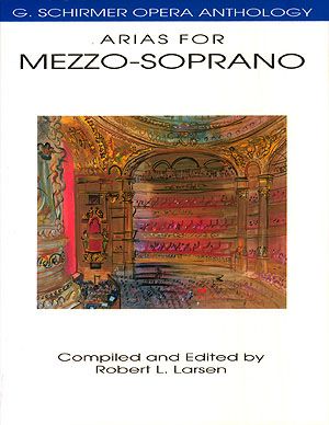 Arias For Mezzo-Soprano / Compiled And Edited By Robert L. Larsen.