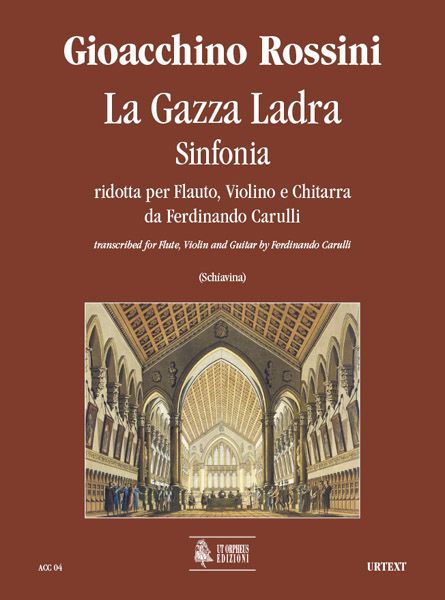 Gazza Ladra : Sinfonia Ridotta Da Ferdinando Carulli Per Flatuo, Violino E Chitarra.