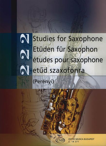 222 Studies For Saxophone / Selected and edited by Eva Perenyi and Peter Perenyi.