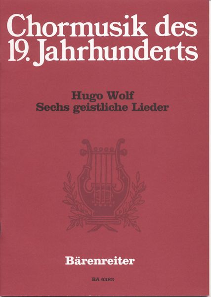 Six Sacred Songs On Poems by Joseph von Eichendorff : For Mixed Choir.