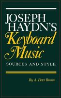 Joseph Haydn's Keyboard Music : Sources And Style.
