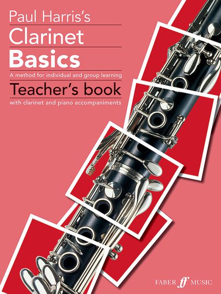 Clarinet Basics : A Method For Individual and Group Learning - Teacher's Book.