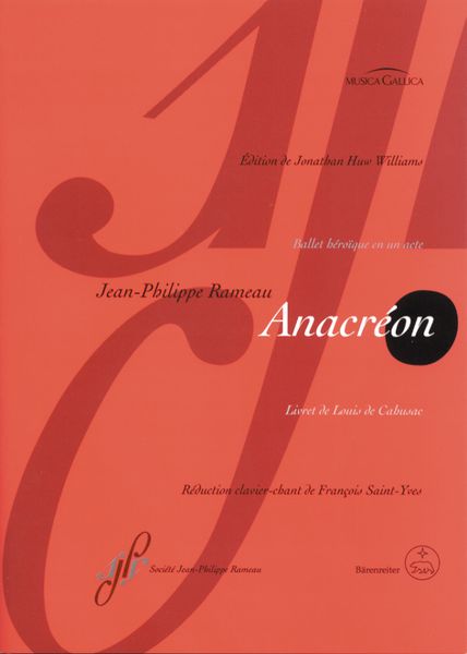 Anacreon : Ballet Heroique En Un Acte / edited by Jonathan Huw Williams.