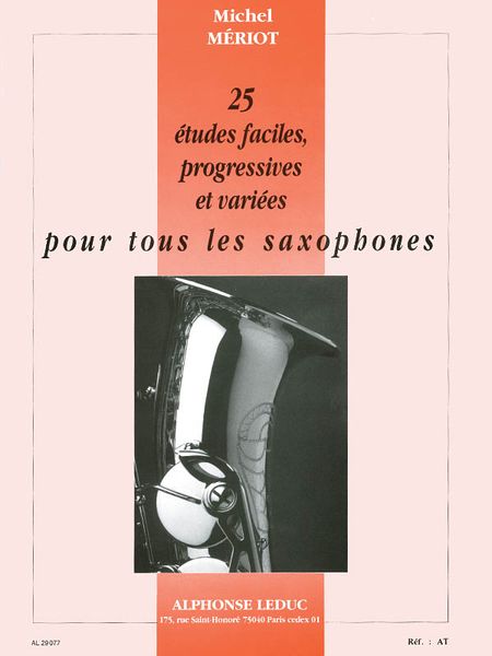 25 Etudes Faciles, Progressives Et Variees : Pour Tour Les Saxophones.