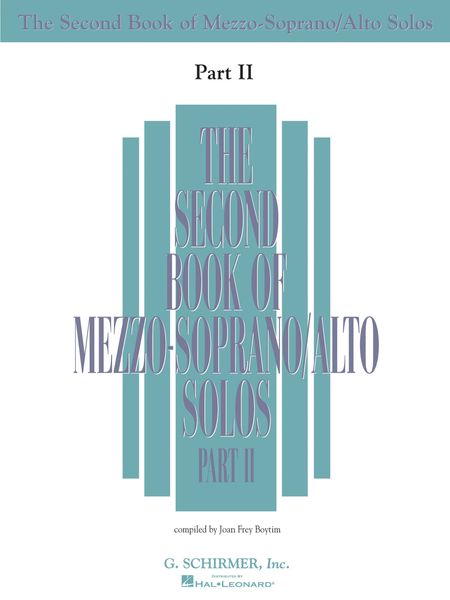 Second Book Of Mezzo-Soprano/Alto Solos, Part 2 / compiled by Joan Frey Boytim.