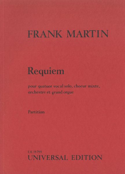Requiem : Pour Quatour Vocal Solo, Choeur Mixte, Orchestre et Grand Orgue.