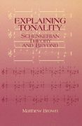 Explaining Tonality : Schenkerian Theory and Beyond.