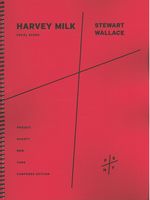 Harvey Milk : Opera In Three Acts - Vocal Score.