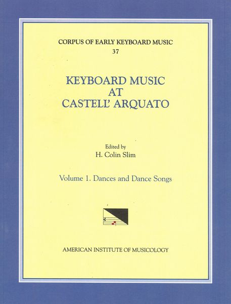 Keyboard Music At Castell' Arquato, Vol. 1 : Dances and Dance Songs.