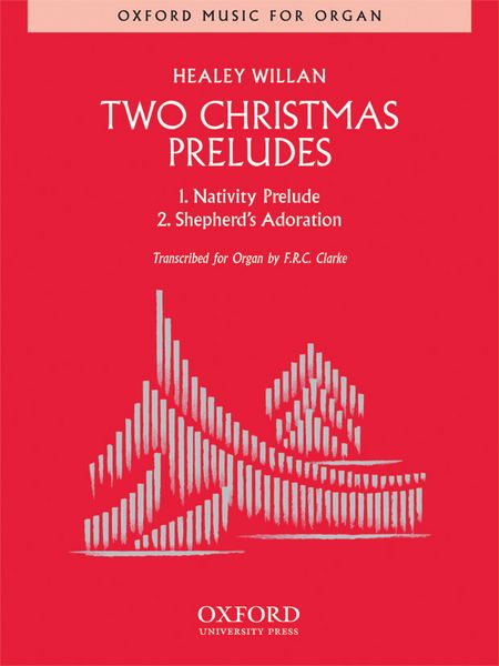 Two Christmas Preludes : For Organ / transcribed by F. R. C. Clarke.