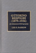 Ottorino Respighi (1879-1936) : An Annotated Bibliography.