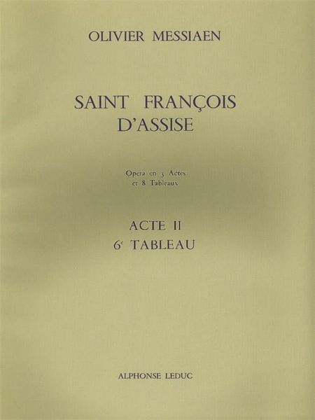 Saint Francois d'Assise, Act II, Tableau 6 : le Preche Aux Oiseaux.