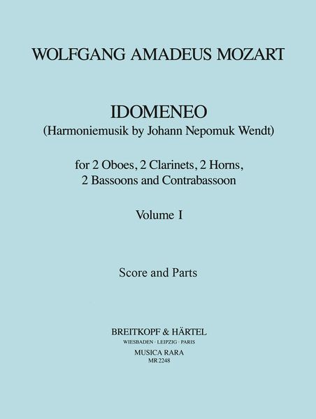 Idomeneo (Harmoniemusik by Johann Nepomuk Wendt) - Vol. 1.